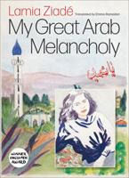 My Great Arab Melancholy