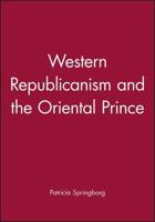 Western Republicanism and the Oriental Prince