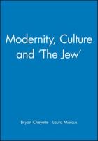 Modernity, Culture and 'The Jew'