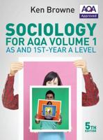 Sociology for AQA. Volume 1 AS and 1St-Year A Level