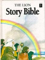 The Lion Story Bible. Part 1 Twenty Stories from the Old Testament