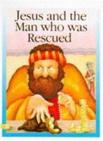 Jesus and the Man Who Was Rescued