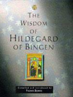 The Wisdom of Hildegard of Bingen