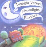 Twilight Verses Moonlight Rhymes