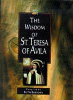 The Wisdom of St Teresa of Avila