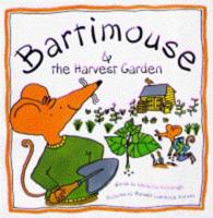 Bartimouse & The Harvest Garden