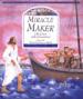 Miracle Maker--a Life of Jesus, Retold and Remembered