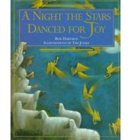 A Night the Stars Danced for Joy