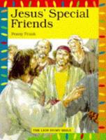Jesus' Special Friends