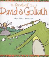 The Knock-Out Story of David & Goliath