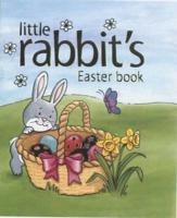 Little Rabbit's Easter Book