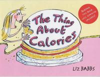 The Thing About Calories