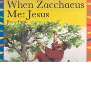 When Zacchaeus Met Jesus