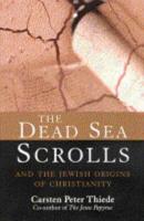 The Dead Sea Scrolls and the Jewish Origins of Christianity