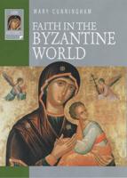 Faith in the Byzantine World