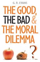 The Good, the Bad & The Moral Dilemma
