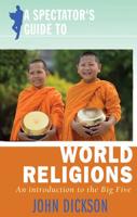 A Spectator's Guide to World Religions