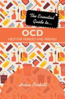 The Essential Guide to ... OCD