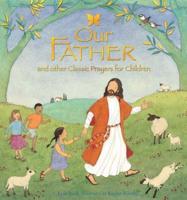 Our Father and Other Classic Prayers for Children
