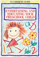 Entertaining and Educating Your Preschool Child