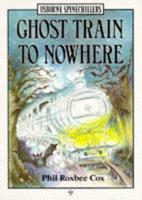 Ghost Train to Nowhere