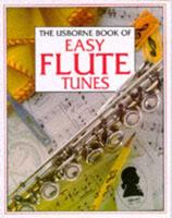 Usborne Book of Easy Flute Tunes