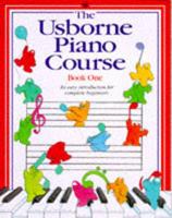 The Usborne Piano Course. Book 1