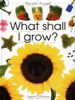 What Shall I Grow?