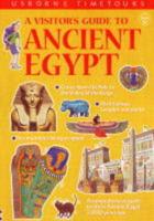 A Visitor's Guide to Ancient Egypt