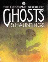 The Usborne Book of Ghosts & Hauntings