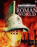 The Usborne Internet-Linked Encyclopedia of the Roman World