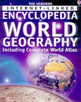The Usborne Internet-Linked Encyclopedia of World Geography