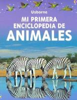 Mi Primera Enciclopedia De Los Animales/First Enclyclopedia of Animals