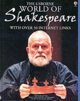 The Usborne Internet-Linked World of Shakespeare