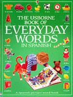 The Usborne Book of Everyday Words in Spanish