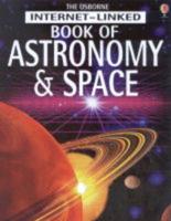 The Usborne Internet-Linked Book of Astronomy & Space