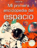 Mi Primera Enciclopedia Del Espacio