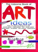 The Usborne Book of Art Ideas