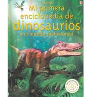 Mi Primera Enciclopedia De Dinosaurios Y El Mundo Prehistorico/My First Enciclopedia of Dinosaurs and The Prehistoric Word