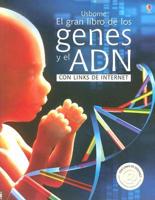 El Gran Libro De Los Genes Y El ADN/The Big Book of Genes and DNA