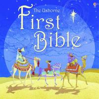The Usborne First Bible