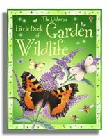 The Usborne Little Book of Garden Wildlife