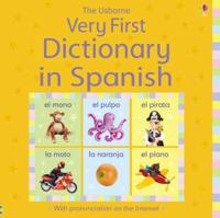 The Usborne Very First Dictionary in Spanish