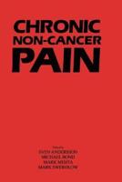 Chronic Non-Cancer Pain:: Assessment and Practical Management