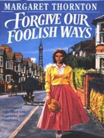 Forgive Our Foolish Ways