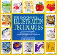 The Encyclopedia of Illustration Techniques