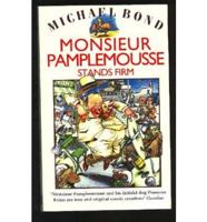 Monsieur Pamplemousse Stands Firm