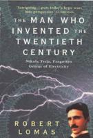 The Man Who Invented the Twentieth Century