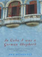 In Cuba I Was a German Shepherd