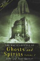 The Encyclopedia of Ghosts and Spirits. Vol. 2